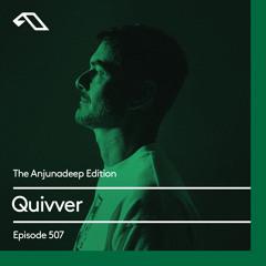 The Anjunadeep Edition 507 with Quivver