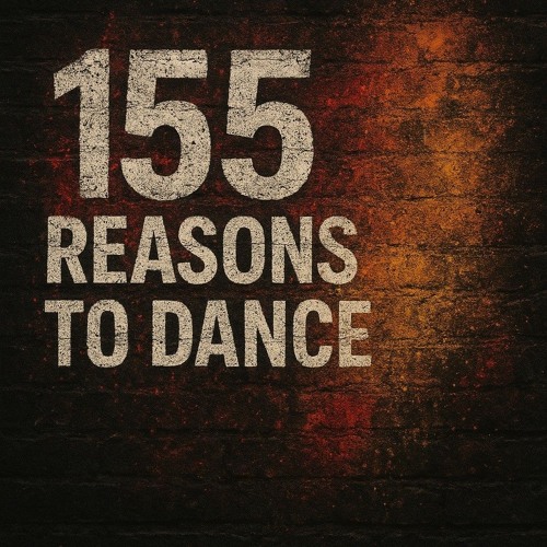 155 Reasons to Dance