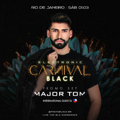 MAJOR TOM - FESTA BLACK Carnival Rio Promo set