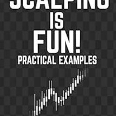 [READ] [KINDLE PDF EBOOK EPUB] Scalping is Fun! 2: Part 2: Practical Examples (Heikin Ashi Scalping)