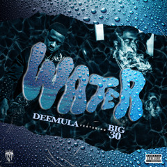 Water (feat. BIG30)
