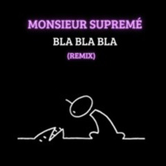 Gigi D'Agostino - Bla Bla Bla (Monsieur Supremé Remix) [FREE DOWNLOAD]