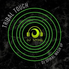 Tribal Touch - DJ Spiral Mash Up