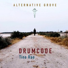 PREMIERE: Tino Rao - Drumcode (Original Mix) [Alternative Grove]