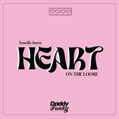 Amelie Horn - Heart On The Loose