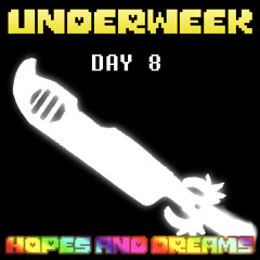 HOPES AND DREAMS ARRANGEMENT [hopes and dreams de-frosted.] | UNDERTALE REMIX [UNDERWEEK]