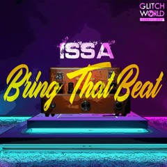 Issa - Bring That Beat(Original  Mix)