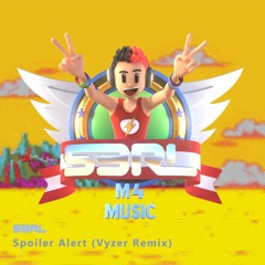 Spoiler Alert (Vyzer Remix) - S3RL