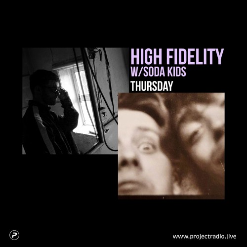 High Fidelity w/ Soda Kids - 31st March 2022