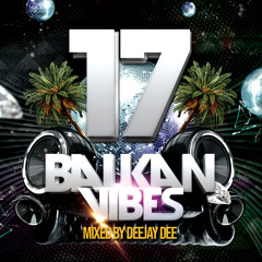 Balkan Vibes 17 - Deejay Dee