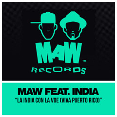 MAW Feat. India - La India Con La Voe (Viva Puerto Rico) (Rascal Dubb)