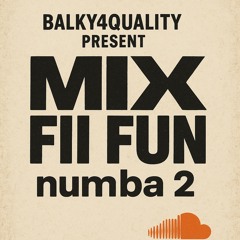 BALKY - MFF II 2025 ( Mix Fii Fun ) 🇬🇫
