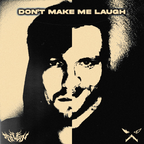 RAIDXN x M4D-BOX - DON'T MAKE ME LAUGH
