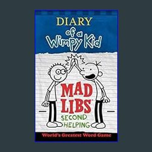 Stream READ/DOWNLOAD ⚡ Diary of a Wimpy Kid Mad Libs: Second Helping