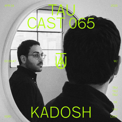 TAU Cast 065 | Kadosh