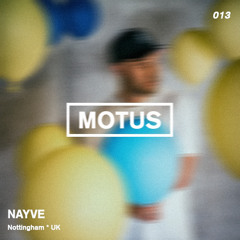 Motus Podcast // 013 - Nayve (Daydream Records)