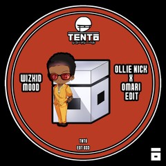 Wizkid - Mood (Ollie Nick X Omari Edit)