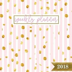 Get KINDLE 💘 Weekly Planner: 2018 Weekly Planner & Organizer: Portable Format: Prett