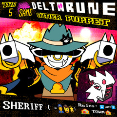SHERIFF ( =👮‍♂️🤠🌟) rules: ⬇️THIS⬇️ 🏠TOWN🏠 [Deltarune; The 5xSame+Other Puppet]