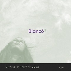 fem*vak FLINTA* Podcast 010 // Biancó