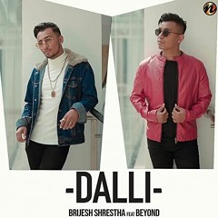 -DALLI- - Brijesh Shrestha X Beyond
