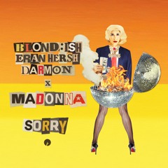 Blond:ish, Eran Hersh, Darmon (with Madonna) - Sorry (Insomniac Records) OUT NOW
