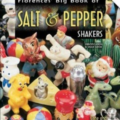 free read Florence's Big Book of Salt & Pepper Shakers: Identification & Value Guide
