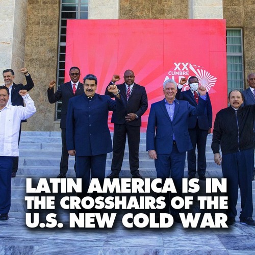 Latin America is on the frontlines of the US new cold war on China and Russia