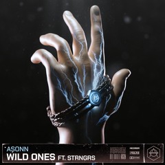Asonn - Wild Ones Ft. STRNGRS