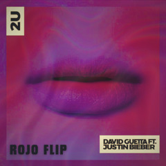 Justin Bieber & David Guetta - 2U (Rojo Flip)