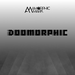 DOOMORPHIC [for Dawesome Sound Ceremony]