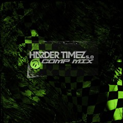 Harder Timez 5.0 Comp Mix