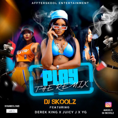 DEREK KING X JUICY J X YG -PLAY (DJ SKOOLZ REMIX)