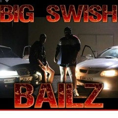 SWISH AND BAILZ~ do wat ya do