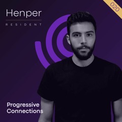 Henper | Progressive Connections #020