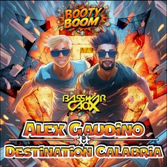 Alex Gaudino - Destination Calabria (BassWar & CaoX ft. Re-mooved Hardstyle Remix)