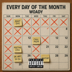 WOADY – Everyday of the Month [You’ll Feel This One]