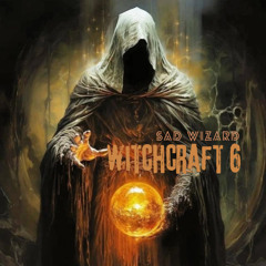 Sad Wizard - Witchcraft 6