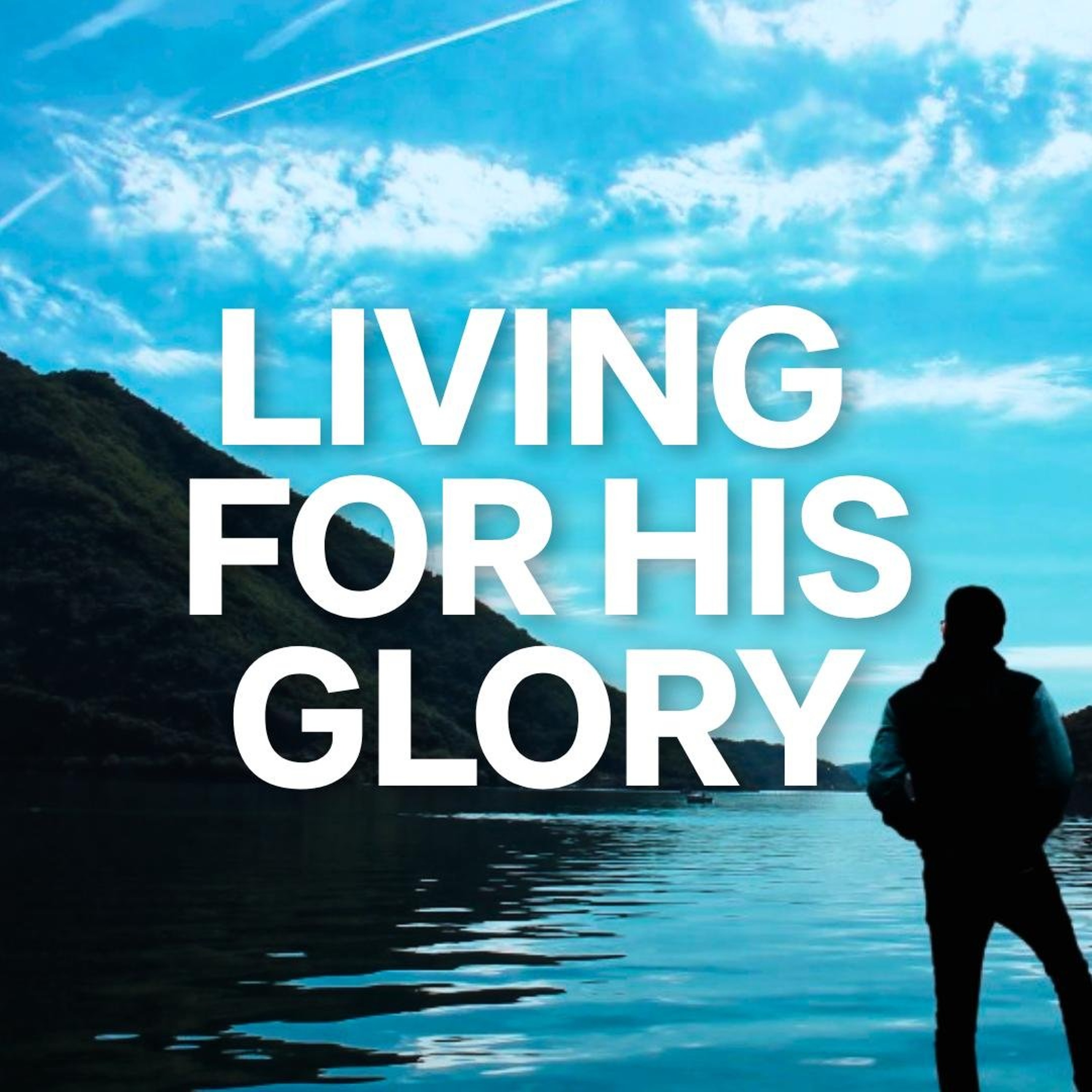 Living for His glory _ Richard Black