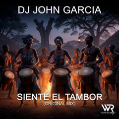 Dj John Garcia - Siente el Tambor (Original Mix)