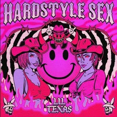 LIL TEXAS - HARDSTYLE SEX (Lusumi Kick Edit)