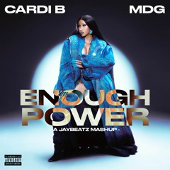 Cardi B & MDG - Enough Power (A JAYBeatz Mashup) #HVLM