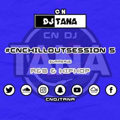 CN Chill Out Session 5 #Summer16 | RnB & Hip Hop Mix | #CNChillOutSession