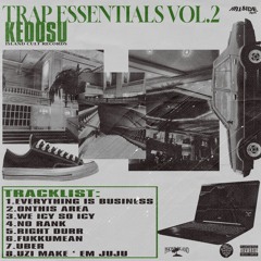 Kedosu - Trap Essentials Vol. 2. (Prod. Kedosu) [Full Tape] OUT NOW ON SPOTIFY!