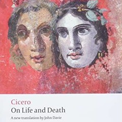 View [EPUB KINDLE PDF EBOOK] On Life and Death (Oxford World's Classics) by  Cicero,J