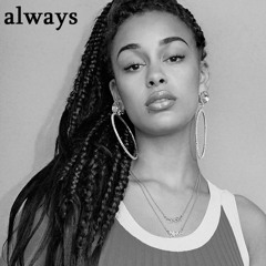 Always - Jorja Smith x Bryson Tiller trapsoul type beat