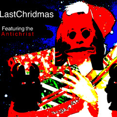 Santa’s Village - LastChridtmas (featuring the Antichrist)