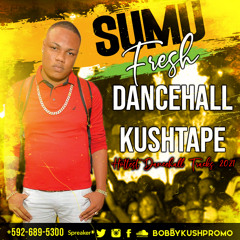 SUMU FRESH DANCEHALL KUSHTAPE 2021 HITZ BOBBY KUSH
