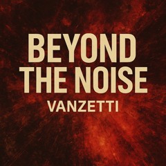 Beyond the Noise