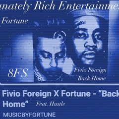 Fivio Foreign X Fortune "Back Home"